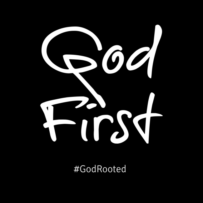 God First - God Rooted